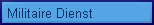   Militaire Dienst
